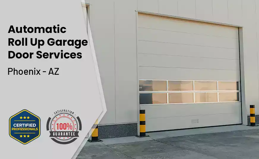 Automatic Roll Up Garage Door Phoenix - AZ 