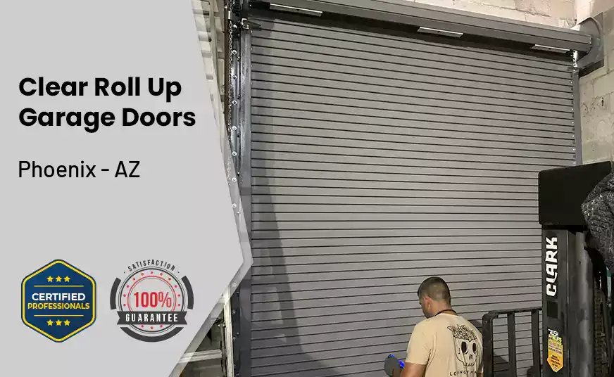 Clear Roll Up Garage Doors Phoenix - AZ