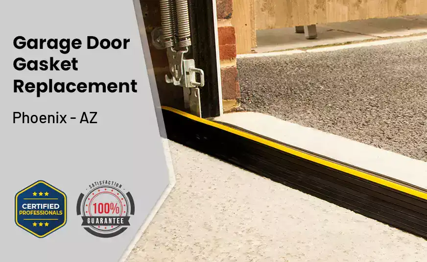 Garage Door Gasket Replacement Phoenix - AZ