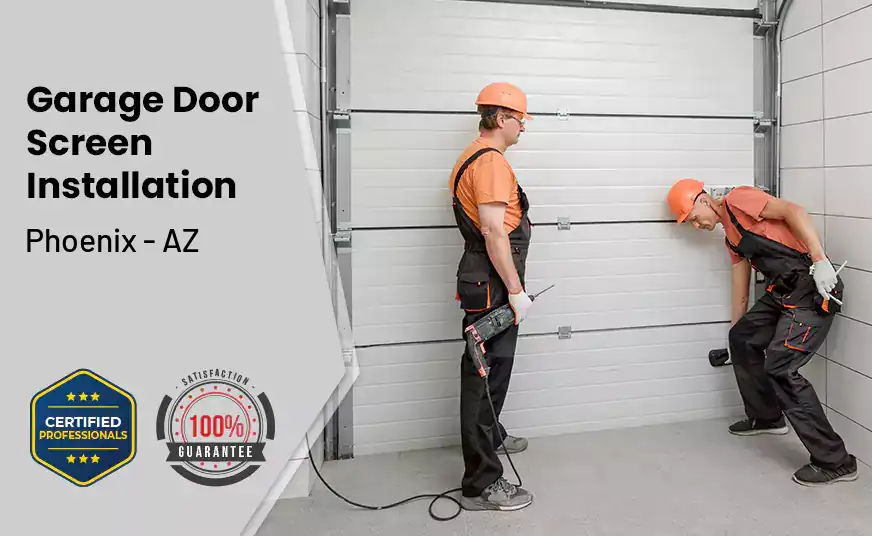 Garage Door Screen Installation Phoenix - AZ