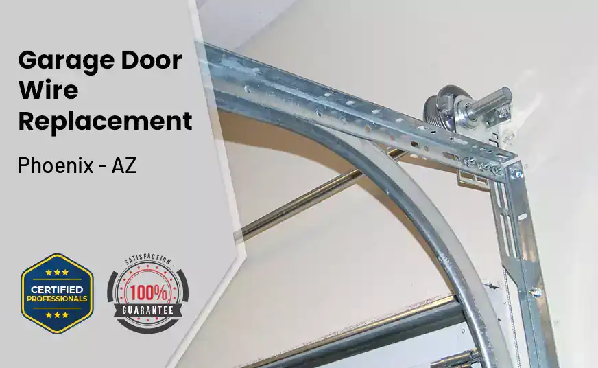 Garage Door Wire Replacement Phoenix - AZ
