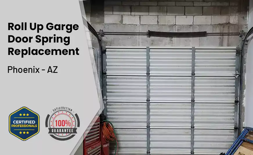 Roll Up Garage Door Spring Replacement Phoenix - AZ 